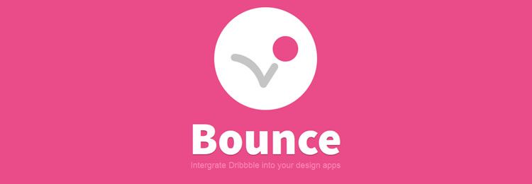 Bounce, Adobe aracı ile Dribbble'a bağlanmanızı ve popüler çalışmarınızın hareketlerini güncel tutmanızı sağlar. Bu eklenti ayrıca Photoshop, Illustrator, InDesign ve Fireworks ile de çalışır.