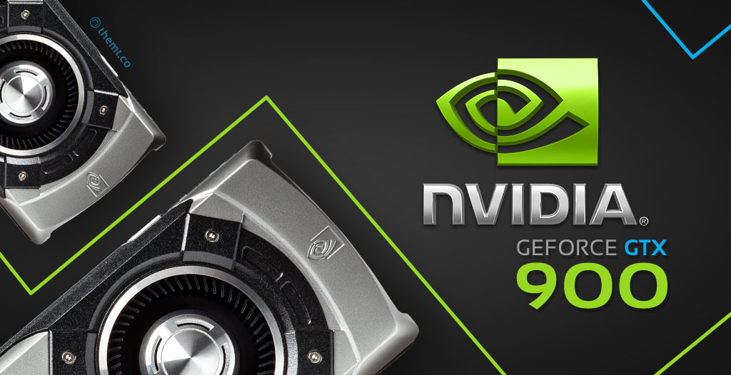 nVidia GeForce 900 Serisi